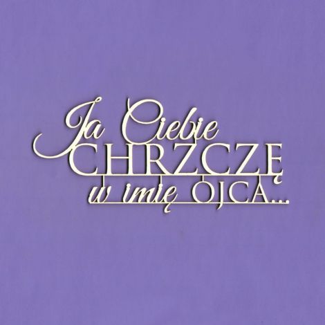 Tekturka Crafty Moly Napis G5 - Ja Ciebie Chrzczę